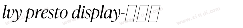 lvy presto display字体转换 lvy presto display字体转换